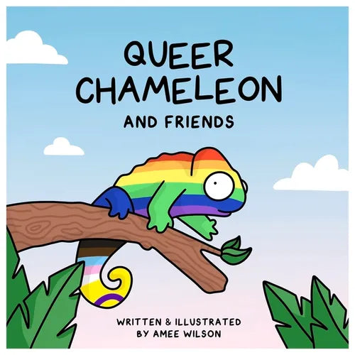 Book cover of 'Queer Chameleon and Friends' with an illustrated rainbow chameleon on a branch.
