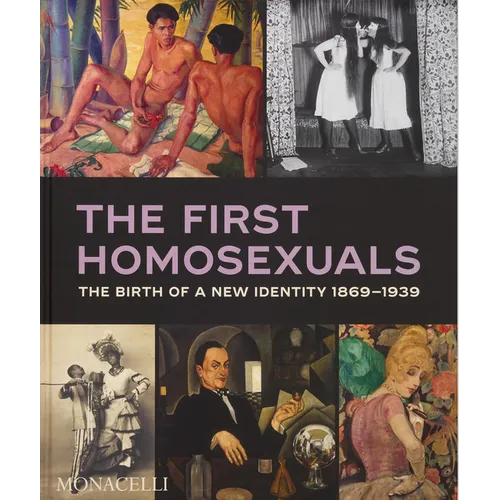 Book cover for 'The First Homosexuals: The Birth of a New Identity 1869-1939' Monacelli