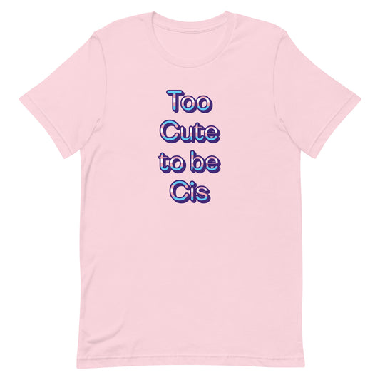 Transgender - Too Cute to be Cis T-shirt Soft Pink Transgender transgender-too-cute-to-be-cis-t-shirt-soft-pink Tee