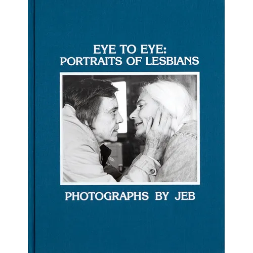 Eye to Eye: Portraits of Lesbians