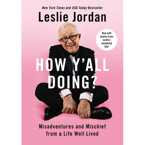 How Y'All Doing?: Misadventures and Mischief from a Life Well Lived