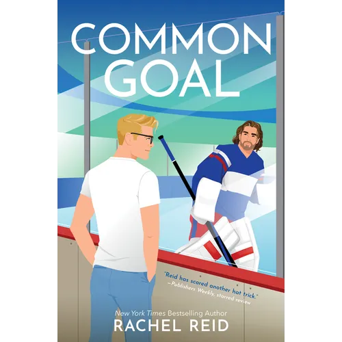 Book cover for 'Common Goal' by Rachel Reid, featuring an illustrated hockey scene with a blond man in a white shirt looking at a hockey player in a blue, white, and red jersey.