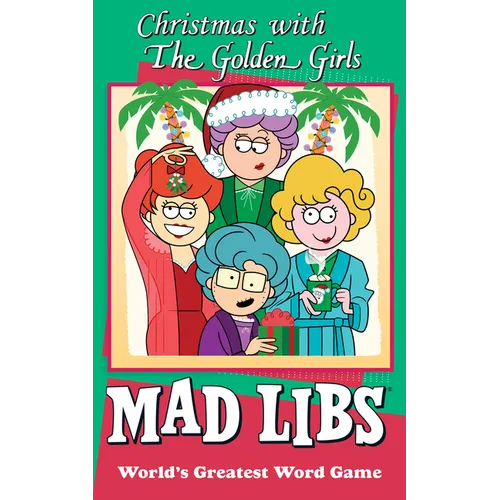 Christmas with the Golden Girls Mad Libs: World's Greatest Word Game