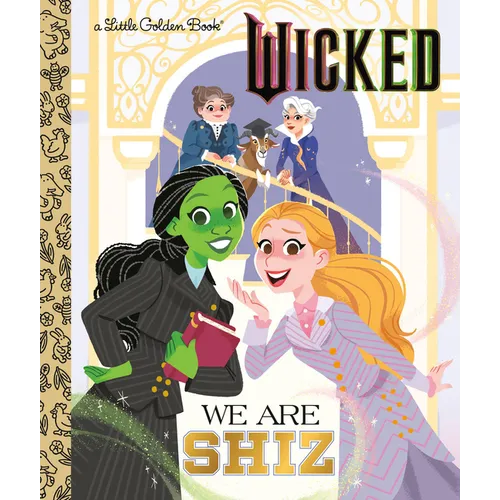 We Are Shiz (Universal Pictures Wicked)
