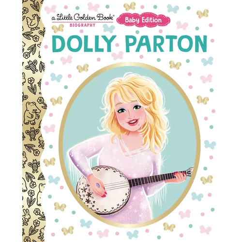 Dolly Parton: Baby Edition (a Little Golden Book Biography)