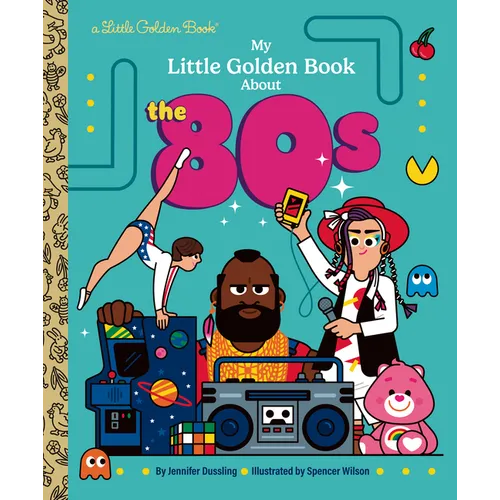 My Little Golden Book about the 80s