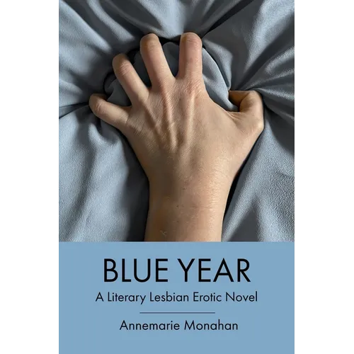 Blue Year: A Literary Lesbian Erotic Novel