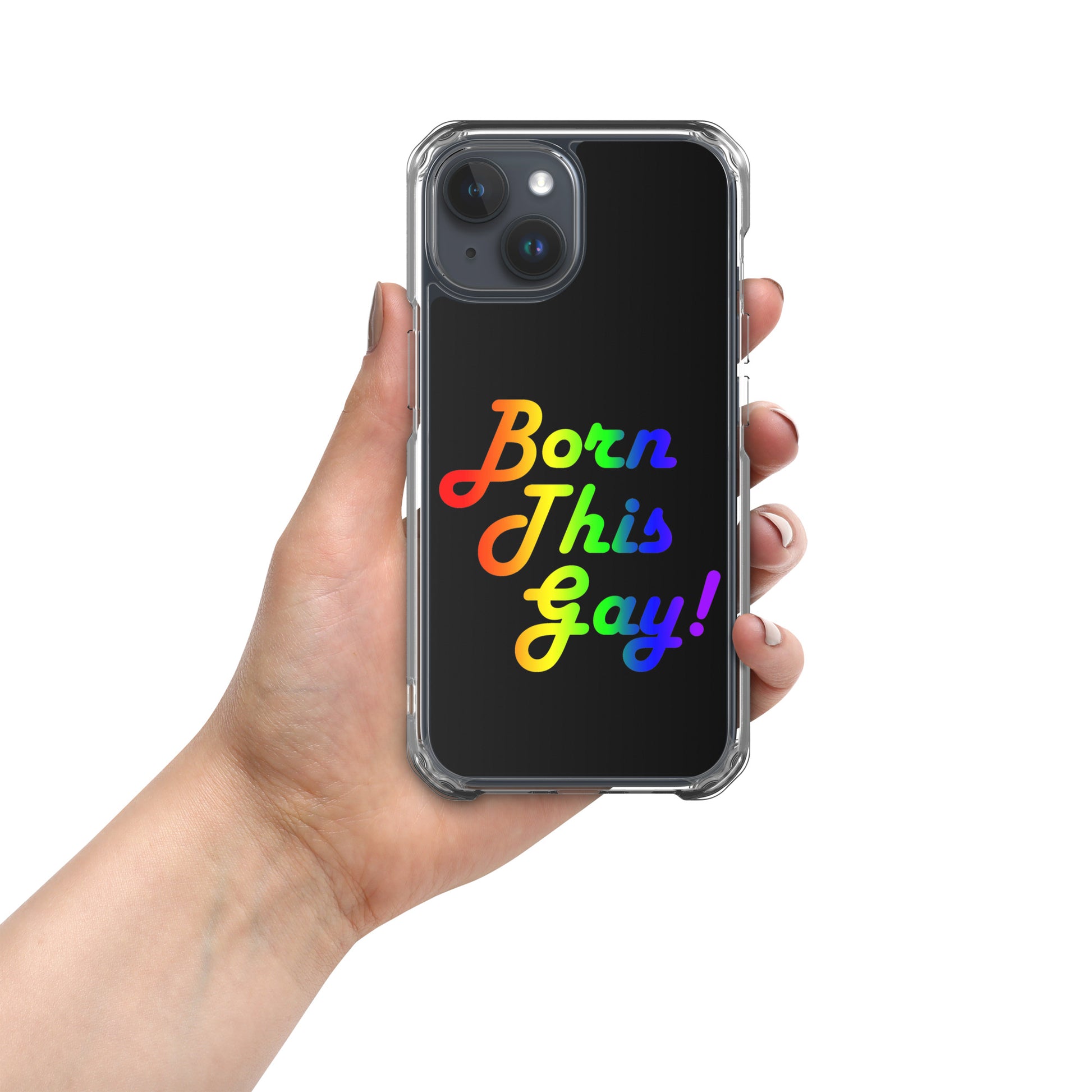 LGBTQ Pride Apple iPhone Case - Born This Gay iPhone 15 Pride clear-case-for-iphone-iphone-15-case-on-phone-674cd891308b3