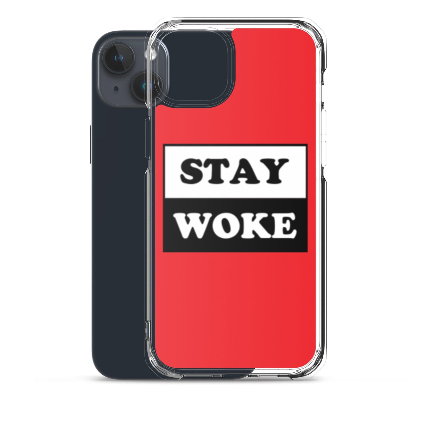 Stay Woke Apple iPhone Cell Phone Case clear-case-for-iphone-iphone-15-plus-case-with-phone-66f83b5e35144