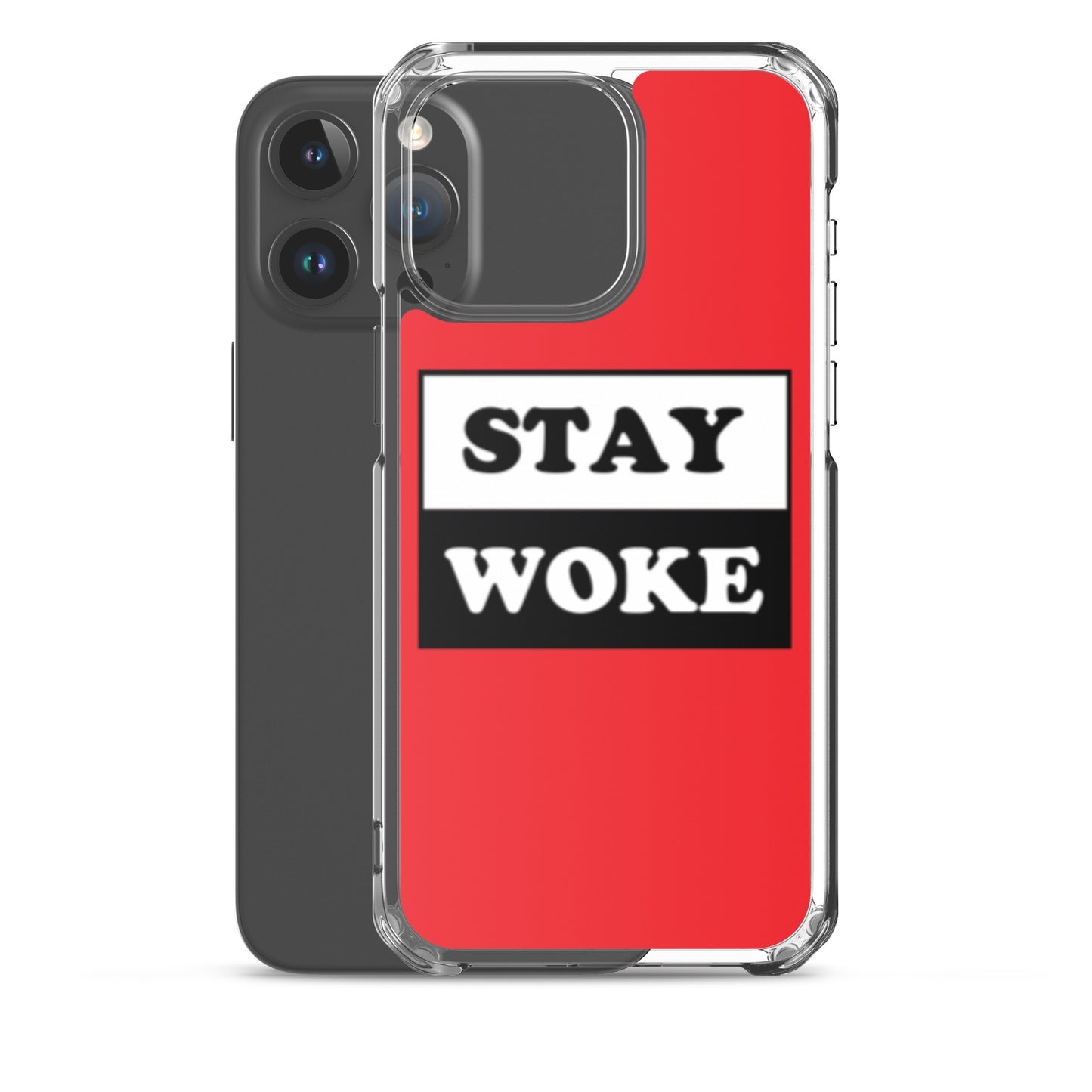 Stay Woke Apple iPhone Cell Phone Case clear-case-for-iphone-iphone-15-pro-max-case-with-phone-66f83b5e35350