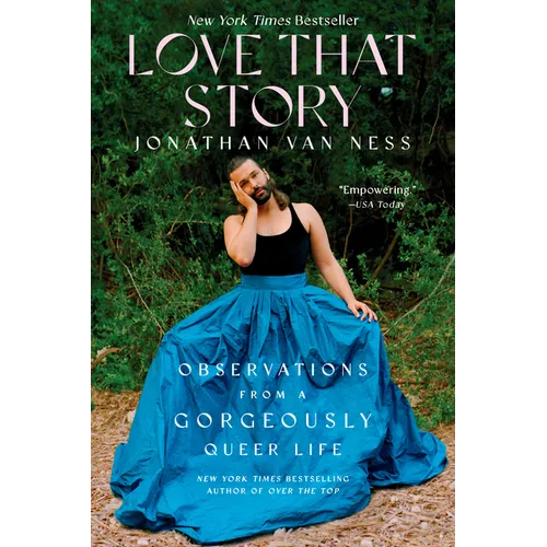 Love That Story: Observations from a Gorgeously Queer Life
