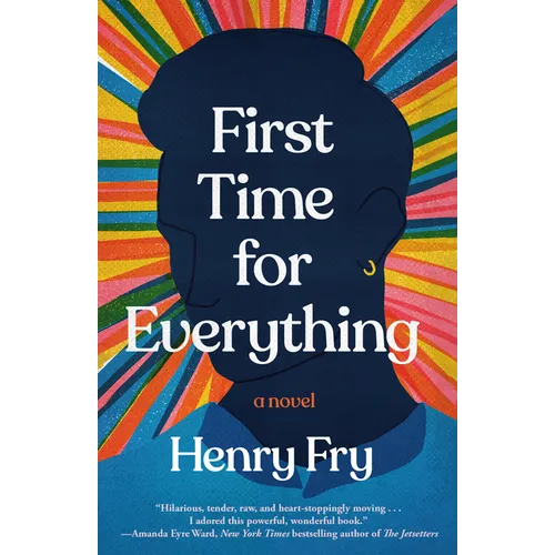 Book cover of 'First Time for Everything' by Henry Fry with a colorful abstract design.
