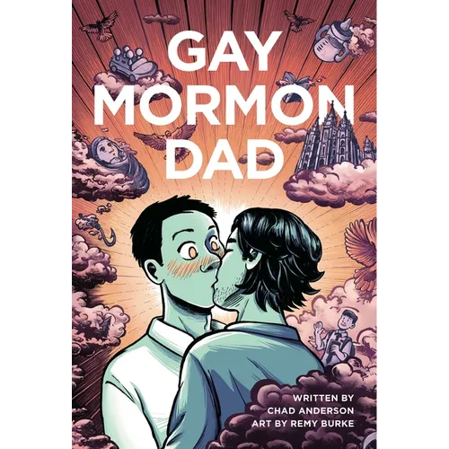 Book cover of 'Gay Mormon Dad' with two men kissing against a colorful background.