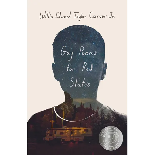Book cover with silhouette of a person, trees, and a camper, featuring text 'Gay Poems for Red States' by Willie Edward Taylor Carver Jr.