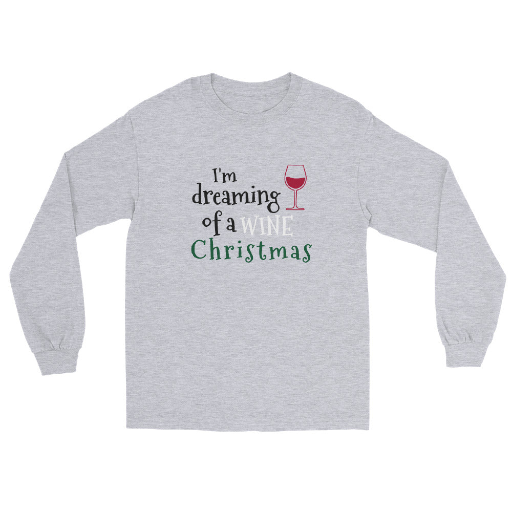 grey long sleeve tee shirt with a red wine glass and text that reads 'I'm dreaming of a wine Christmas' in black, white, and green letters
