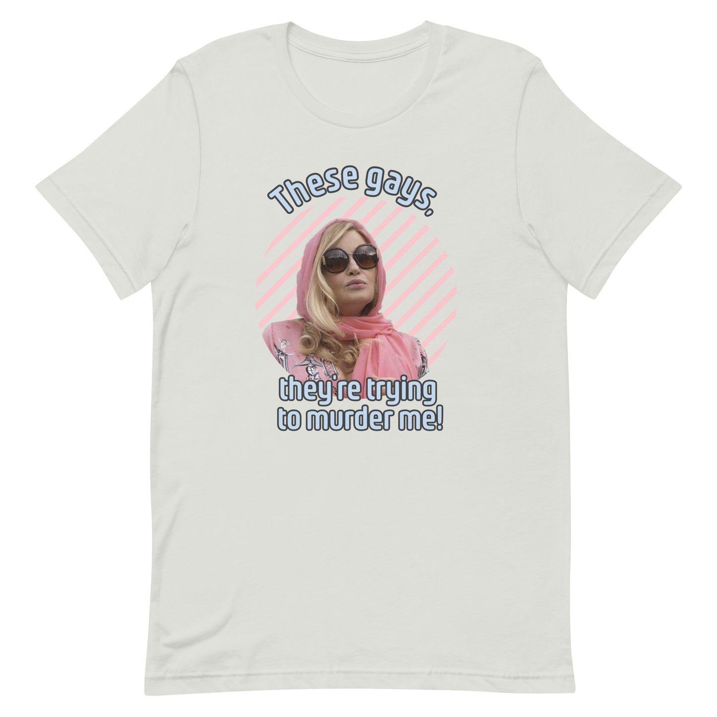 Silver grey colored t-shirt with an image of Jennifer Coolidge wearing sun glasses and a pop culture quote "These Gays, They’re Trying To Murder Me”