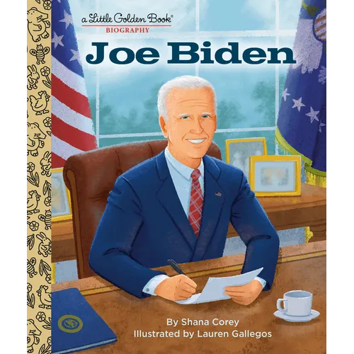 Book cover of 'Joe Biden' Little Golden Book with illustration of Joe Biden sitting at a desk.