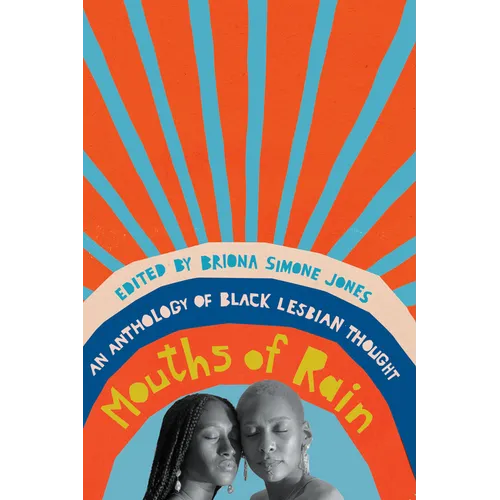 Mouths of Rain: An Anthology of Black Lesbian Thought