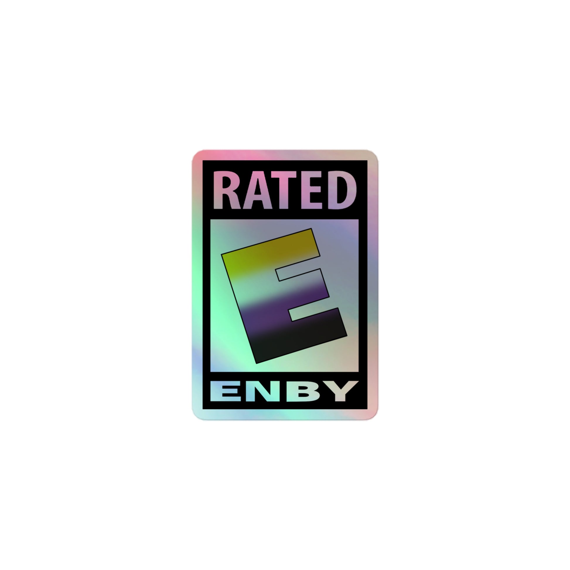 Nonbinary Enby Pride Holographic Sticker - Rated E For Enby 3″ Nonbinary kiss-cut-holographic-stickers-grey-3x3-front-64a35ba65565a