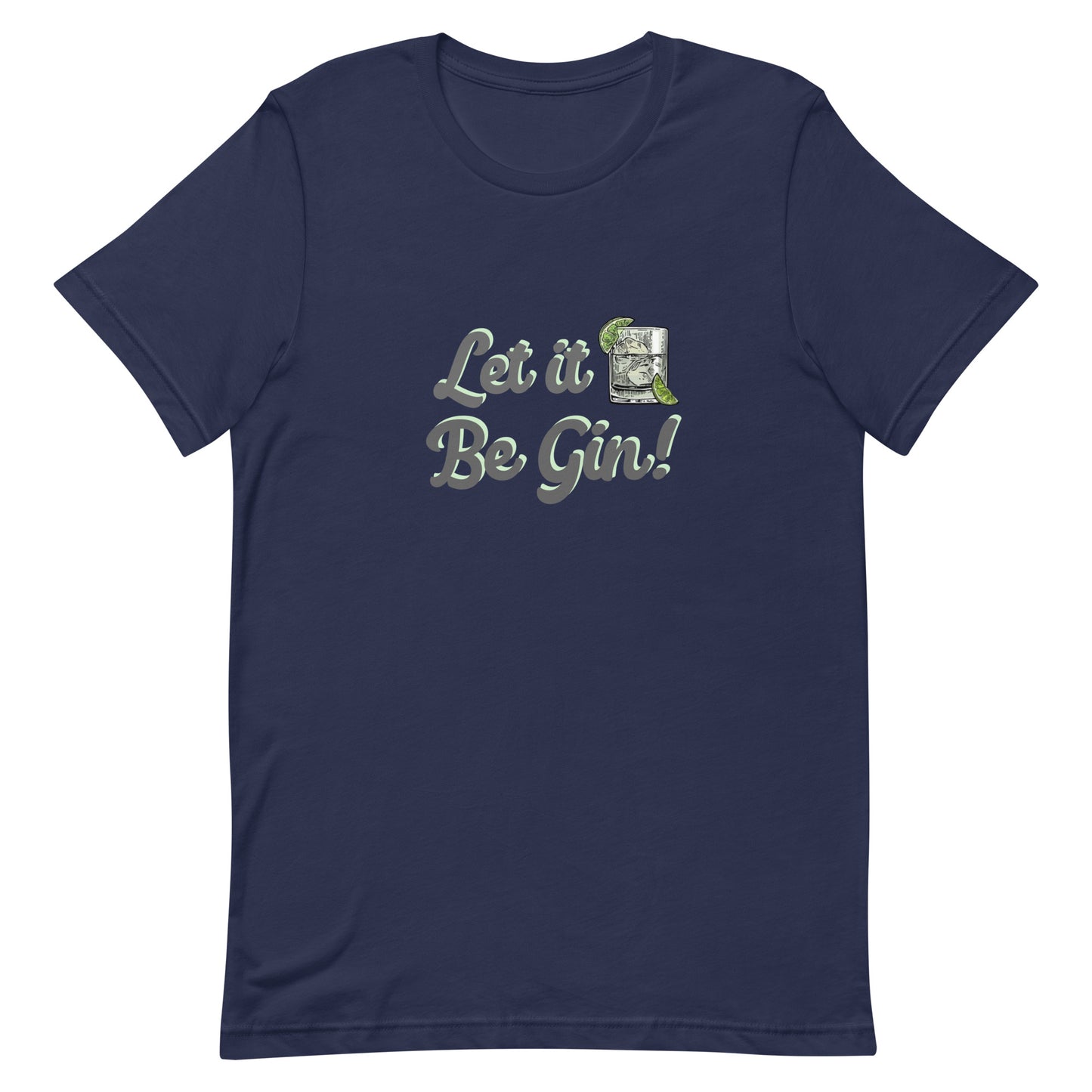navy blue t-shirt with "Let it Be Gin" and a drink with ice and lime in Unisex