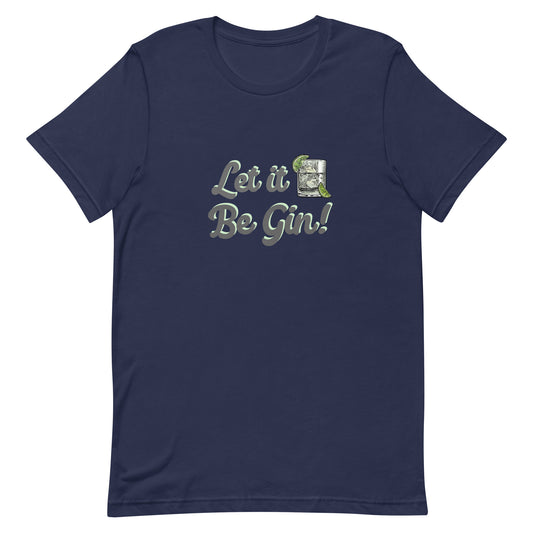 navy blue t-shirt with "Let it Be Gin" and a drink with ice and lime in Unisex