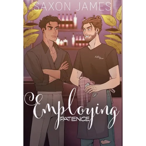 Book cover with two characters in a bar setting and 'Saxon James' and 'Employing Patience' text.
