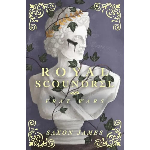Book cover of 'Royal Scoundrel Frat Wars' by Saxon James with classical statue design.