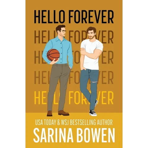 Book cover of 'Hello Forever' by Sarina Bowen with two illustrated characters on a yellow background.
