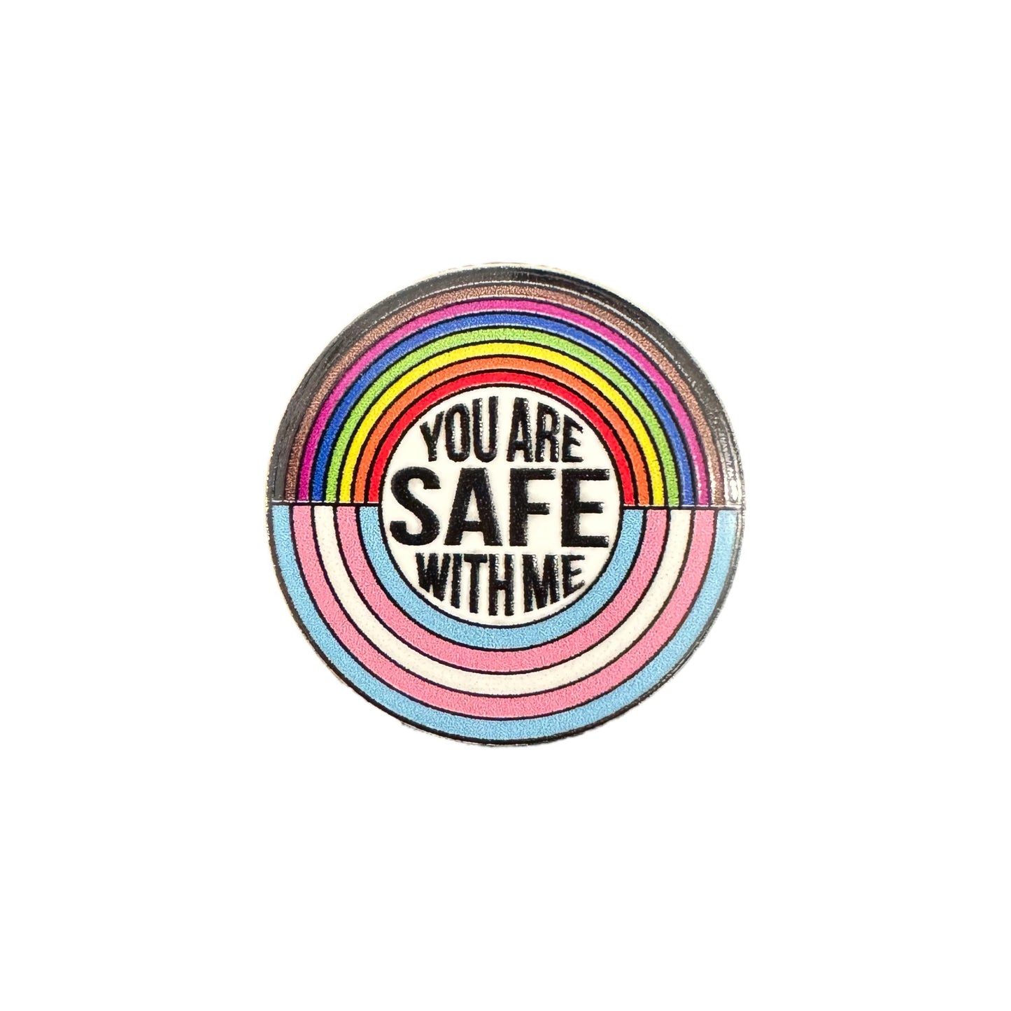 Round lapel pin with rainbow border and 'You Are Safe With Me' text on a white background