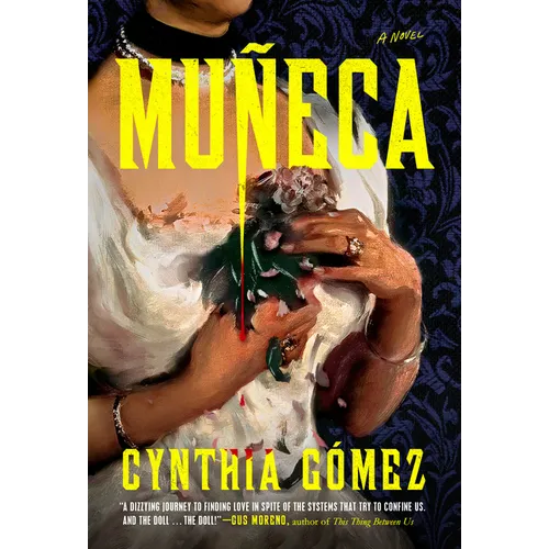 Book cover of 'Muneca' by Cynthia Gömez with a person holding flowers against a dark background.