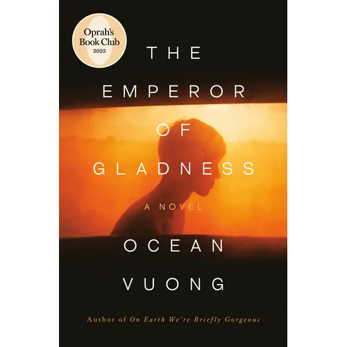 Book cover of 'The Emperor of Gladness' by Ocean Vuong with a silhouette against an orange sunset.