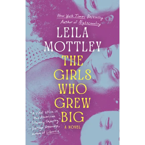 Book cover of 'The Girls Who Grew Big' by Leila Mottley with a purple and blue color scheme.