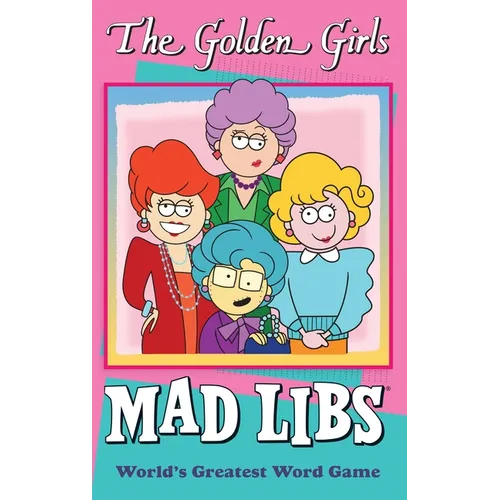 Cover of 'The Golden Girls Mad Libs' with cartoon characters on a pink and blue background