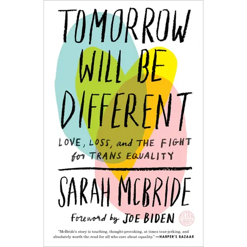 Book cover of 'Tomorrow Will Be Different' by Sarah McBride with colorful abstract design