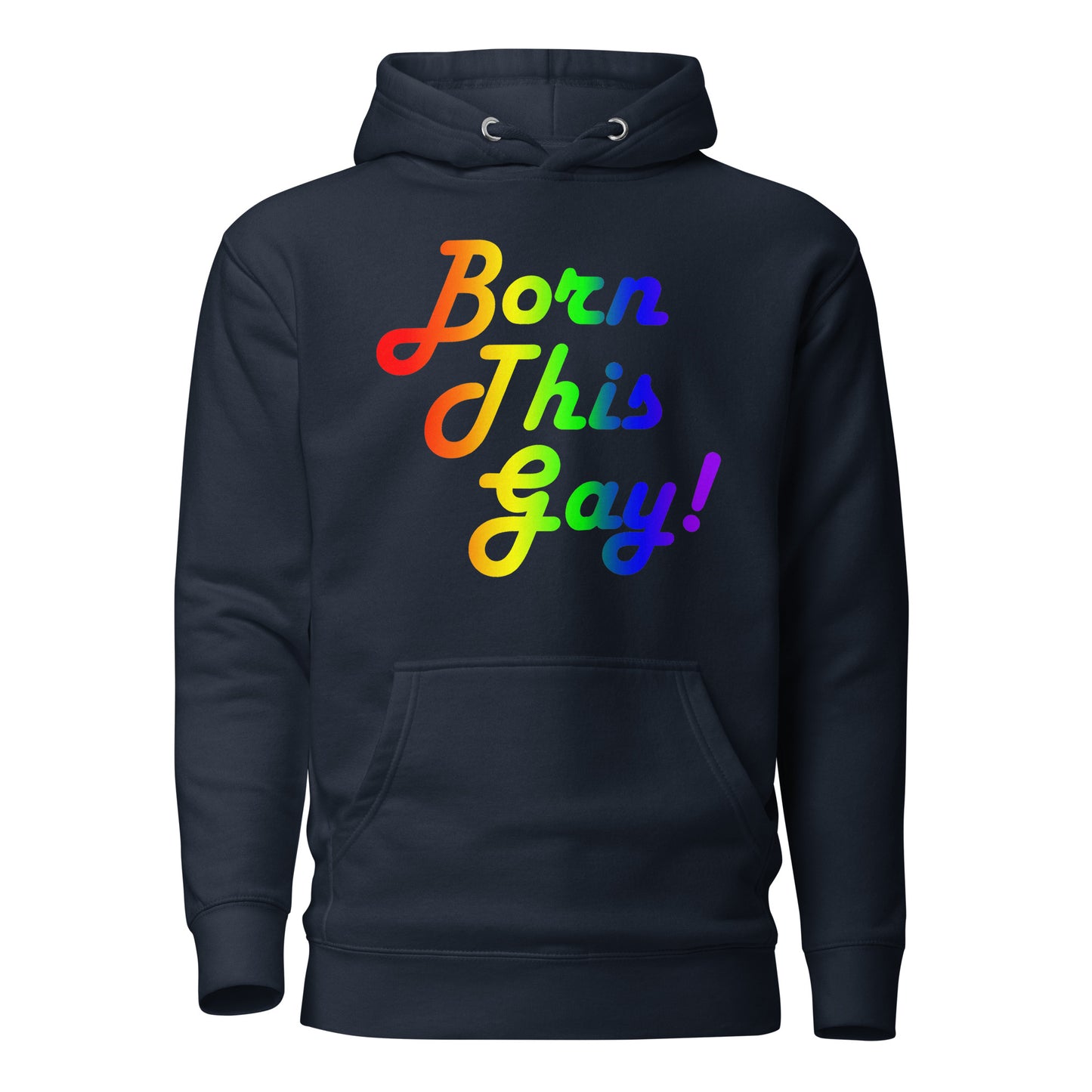 LGBTQ Pride Sweatshirt Hoodie - Born This Gay Navy Blazer Pride unisex-premium-hoodie-navy-blazer-front-6529e478b4630