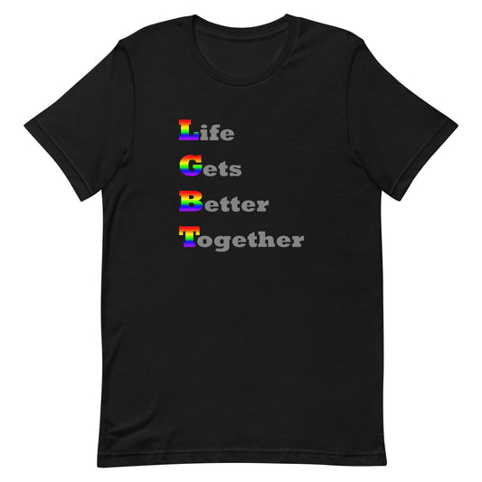 LGBTQ Pride T-Shirt - Life Gets Better Together Black unisex-staple-t-shirt-black-front-648f7864b03c0