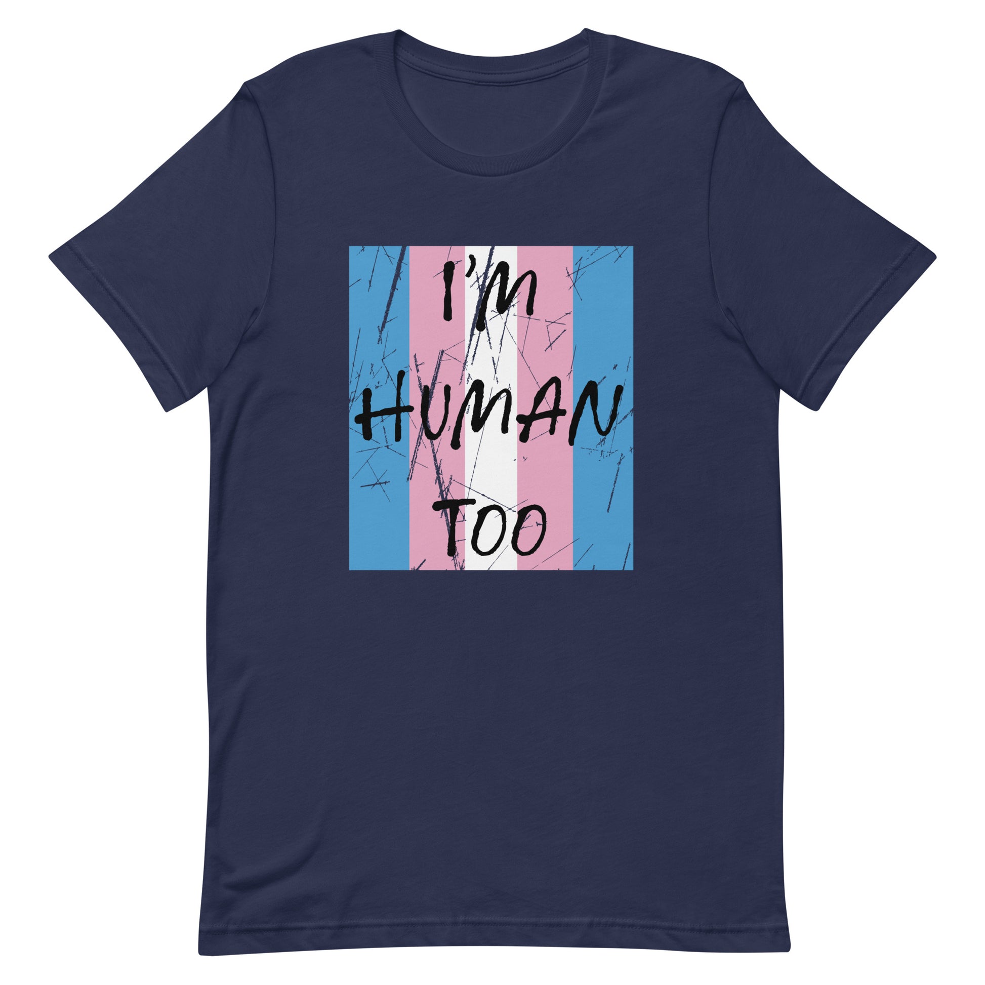 Transgender Trans Pride - I'm Human Too Tshirt Navy Transgender unisex-staple-t-shirt-navy-front-655d655959c61