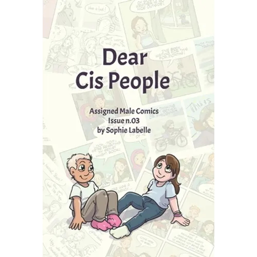 Dear Cis People: Assigned Male Comics Issue n.03