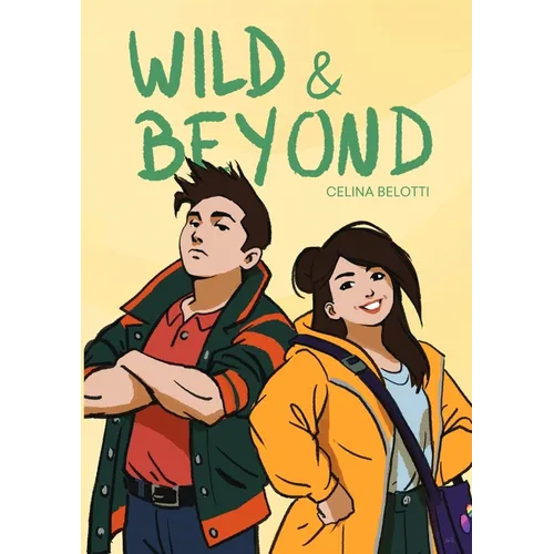 Book cover of 'Wild & Beyond' by Celina Belotti with two characters on a yellow background