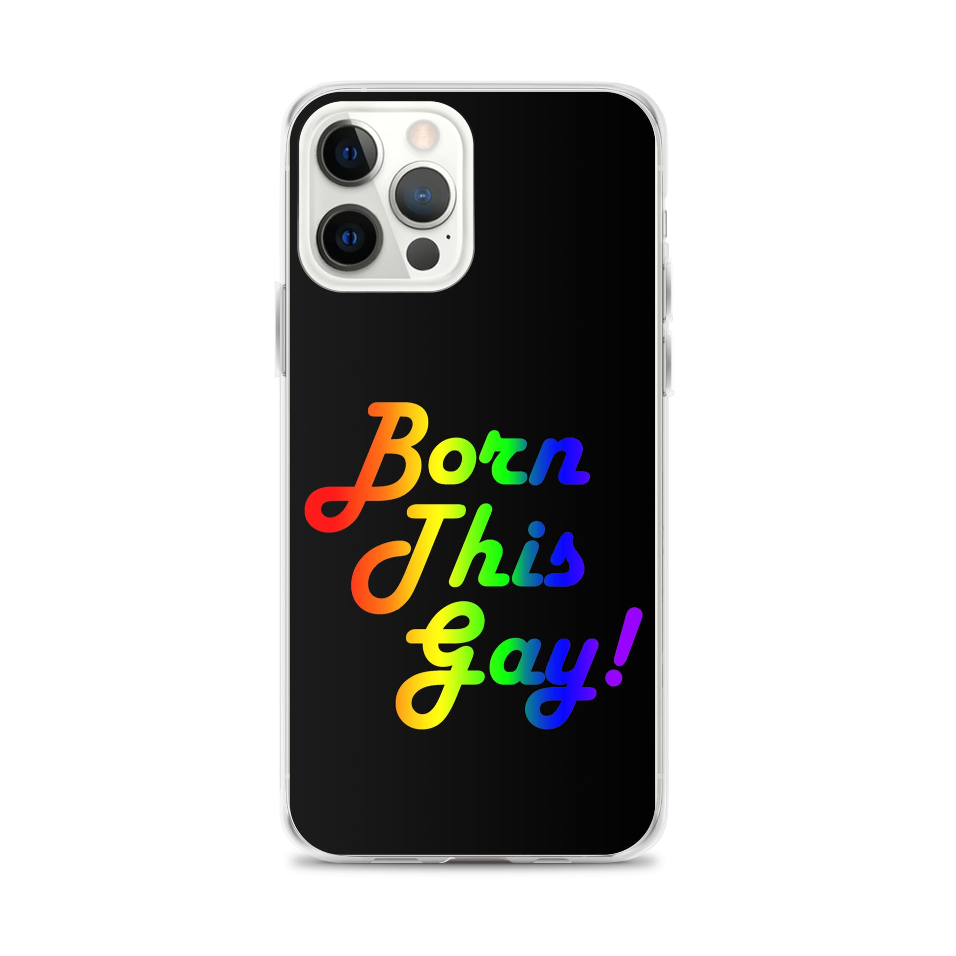 LGBTQ Pride Apple iPhone Case - Born This Gay Pride clear-case-for-iphone-iphone-12-pro-max-case-on-phone-642f1bc87ae1a