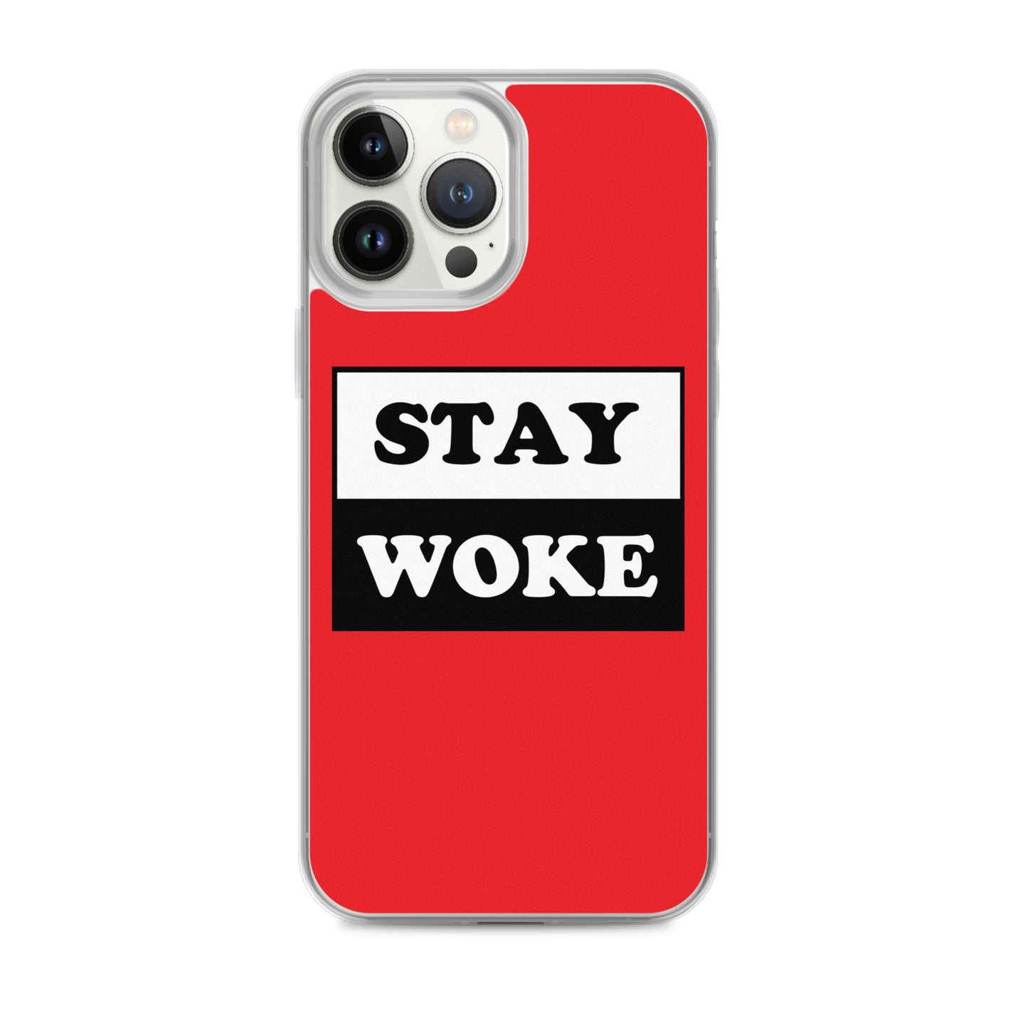 Stay Woke Apple iPhone Cell Phone Case iPhone 13 Pro Max clear-case-for-iphone-iphone-13-pro-max-case-on-phone-641260b8c6522