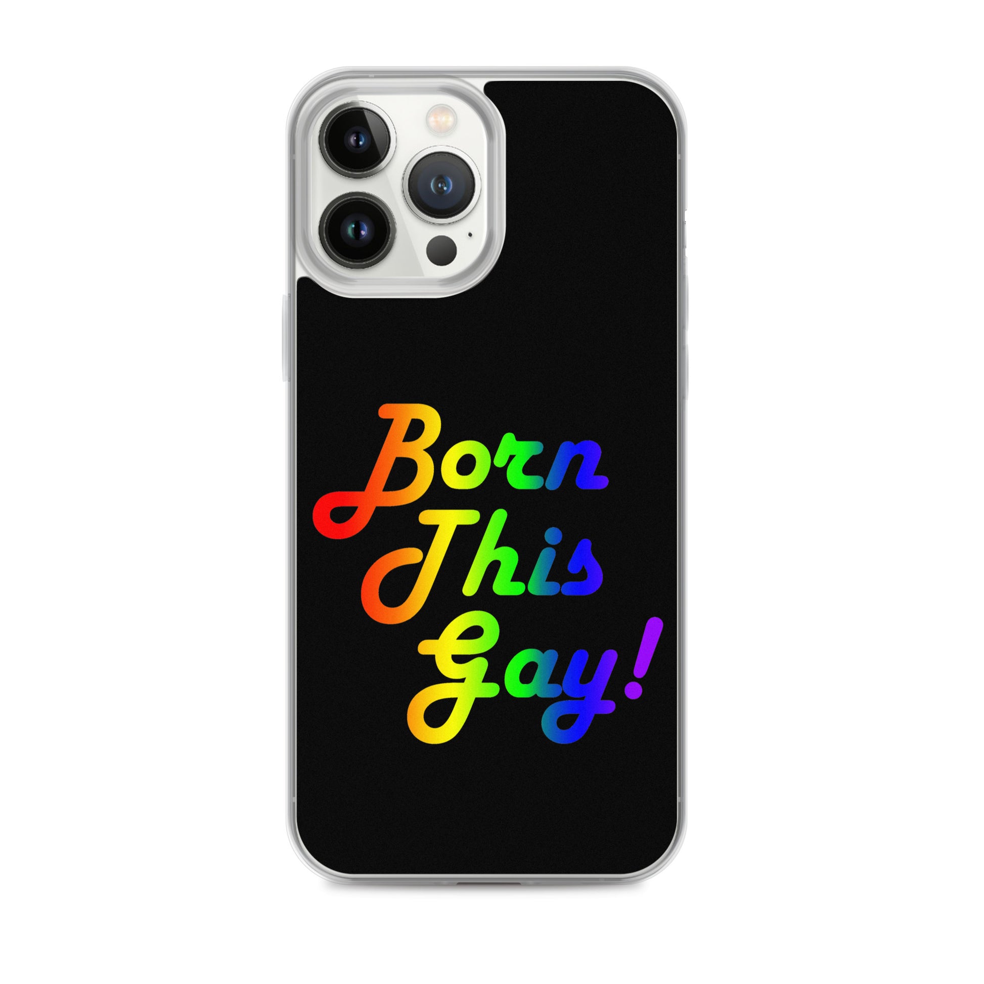 LGBTQ Pride Apple iPhone Case - Born This Gay iPhone 13 Pro Max Pride clear-case-for-iphone-iphone-13-pro-max-case-on-phone-642f1bc87af93