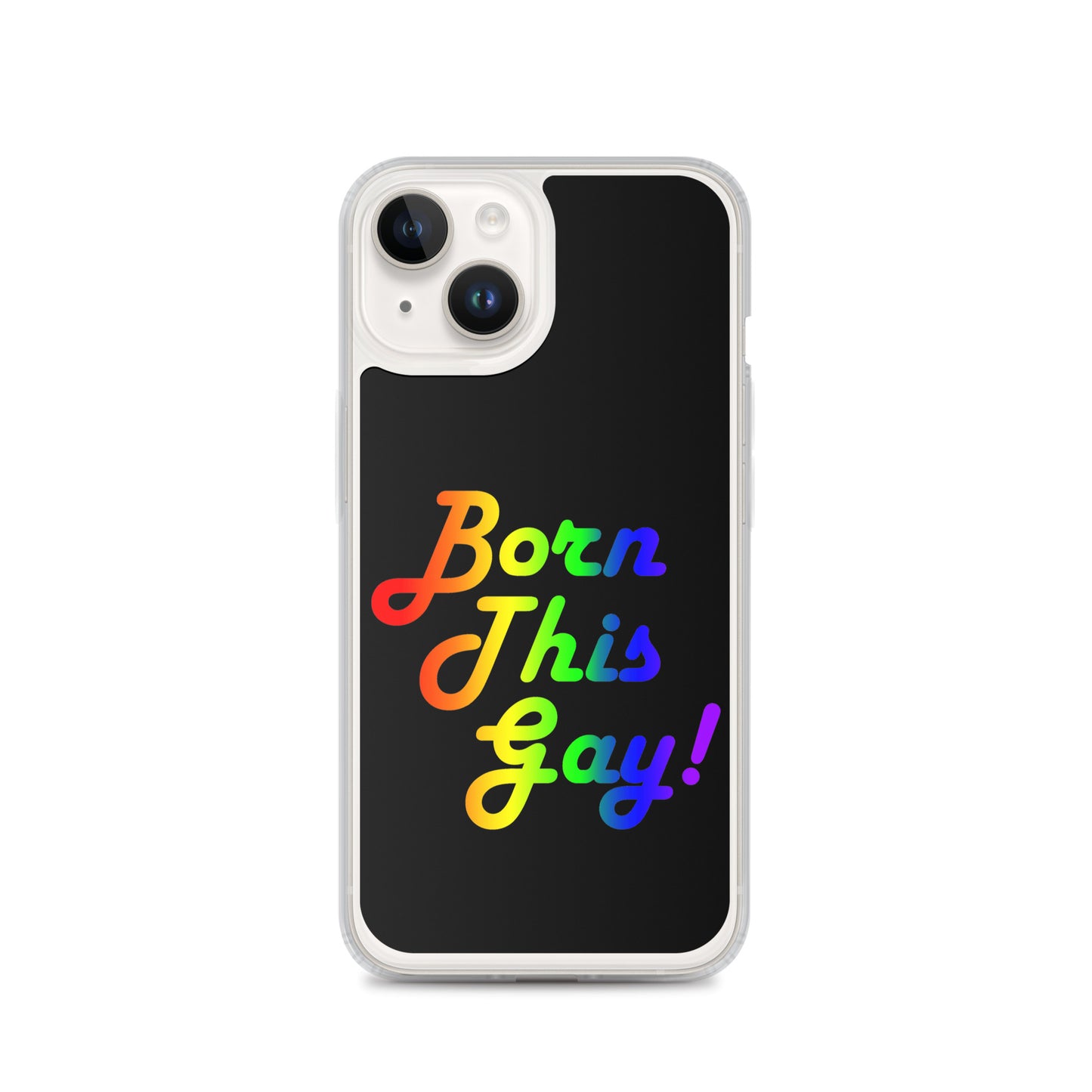 LGBTQ Pride Apple iPhone Case - Born This Gay iPhone 13 Pride clear-case-for-iphone-iphone-14-case-on-phone-642f1bc87a799