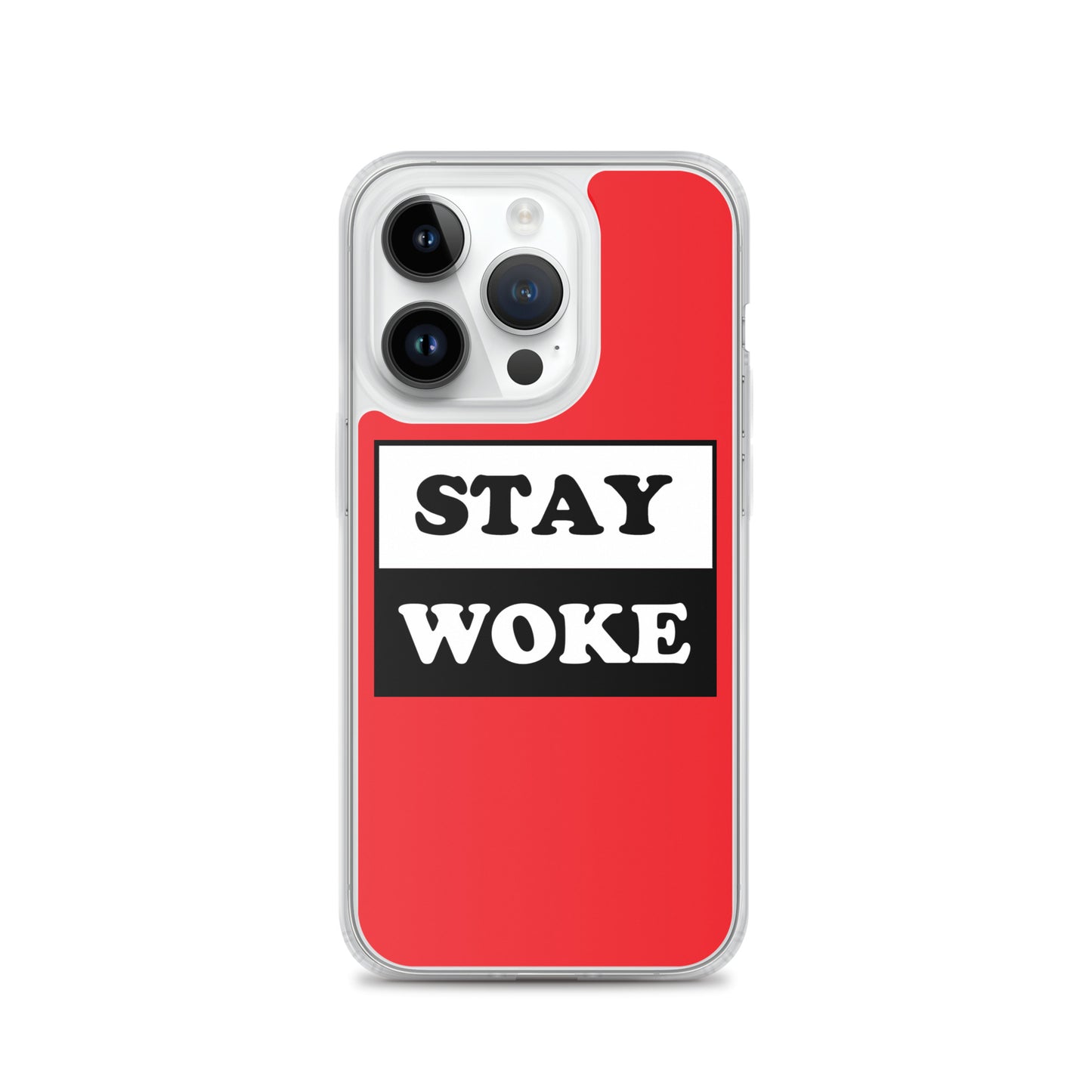 Stay Woke Apple iPhone Cell Phone Case iPhone 14 Pro clear-case-for-iphone-iphone-14-pro-case-on-phone-641260b8c6194