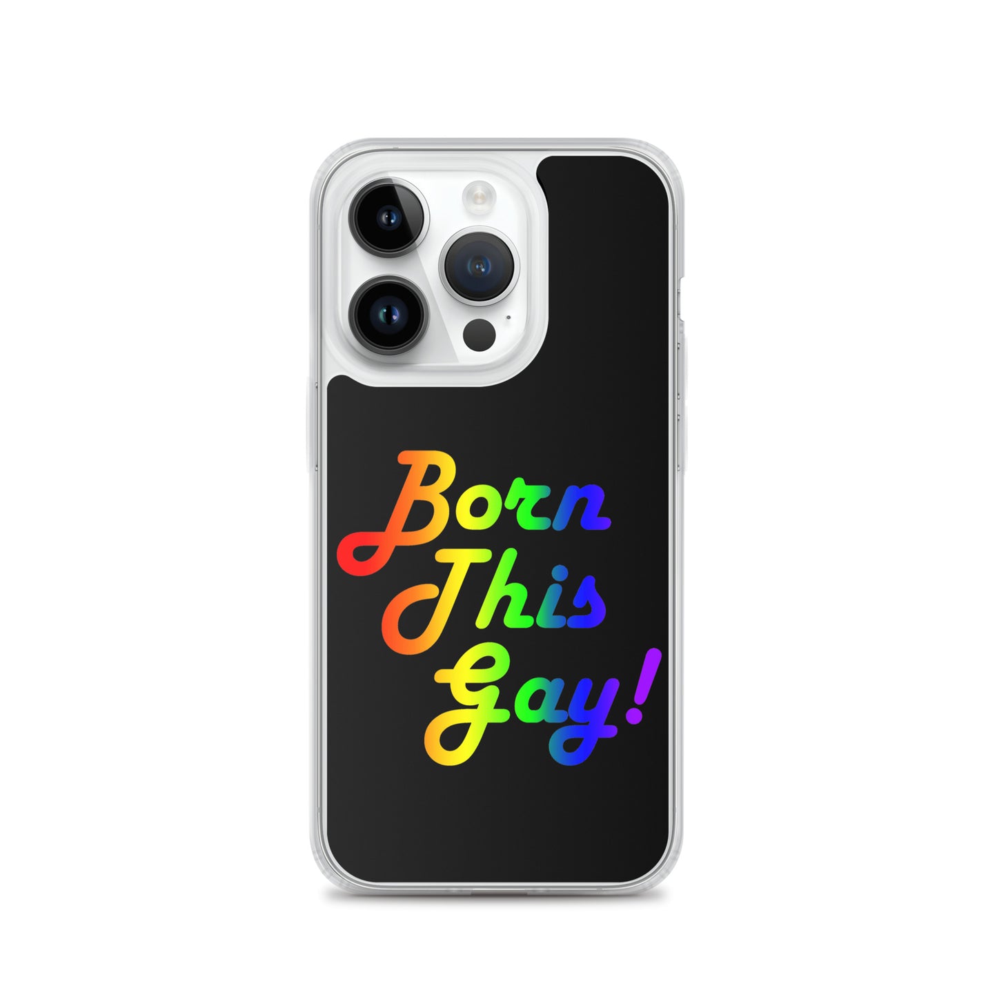 LGBTQ Pride Apple iPhone Case - Born This Gay iPhone 14 Pro Pride clear-case-for-iphone-iphone-14-pro-case-on-phone-642f1bc87ae8a