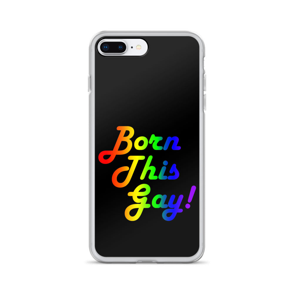 LGBTQ Pride Apple iPhone Case - Born This Gay clear-case-for-iphone-iphone-7-plus-8-plus-case-on-phone-642f1bc87aef6