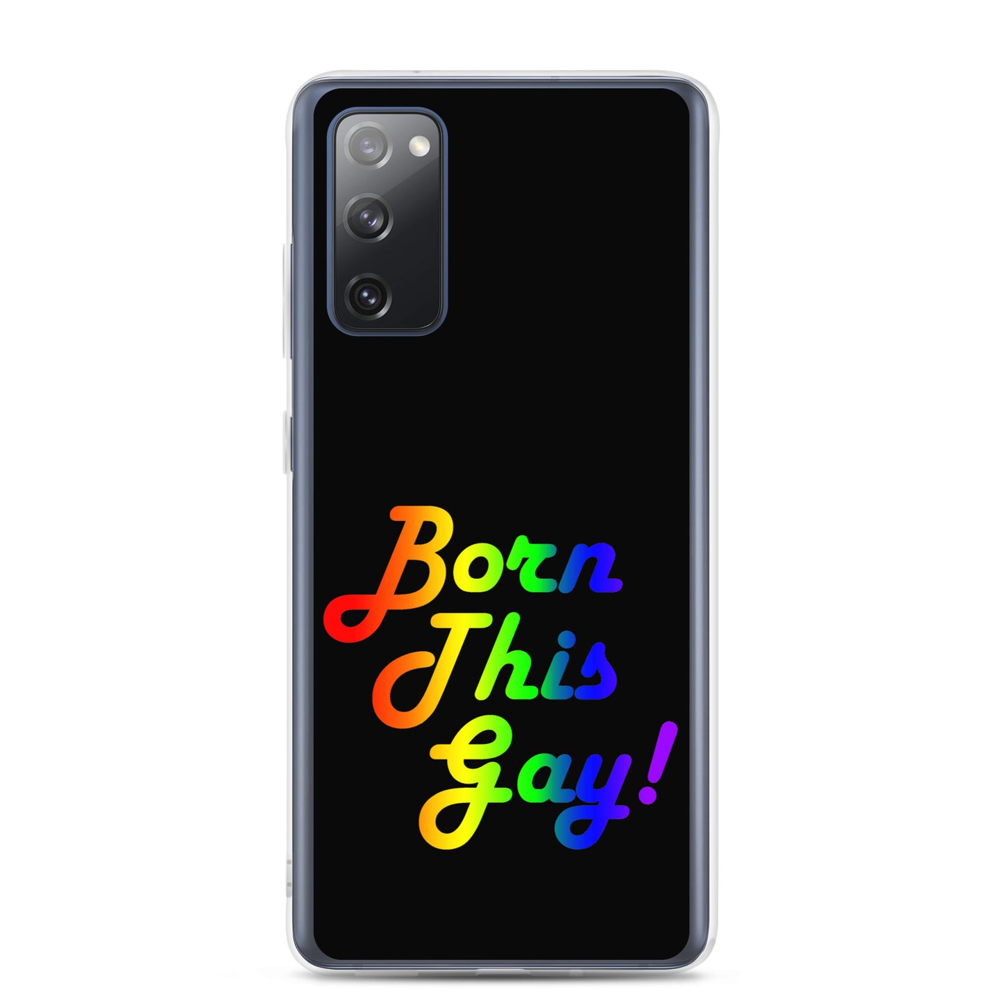 LGBTQ Pride Samsung Galaxy Cell Phone Case - Born This Gay clear-case-for-samsung-samsung-galaxy-s20-fe-case-on-phone-64126fd3c5476