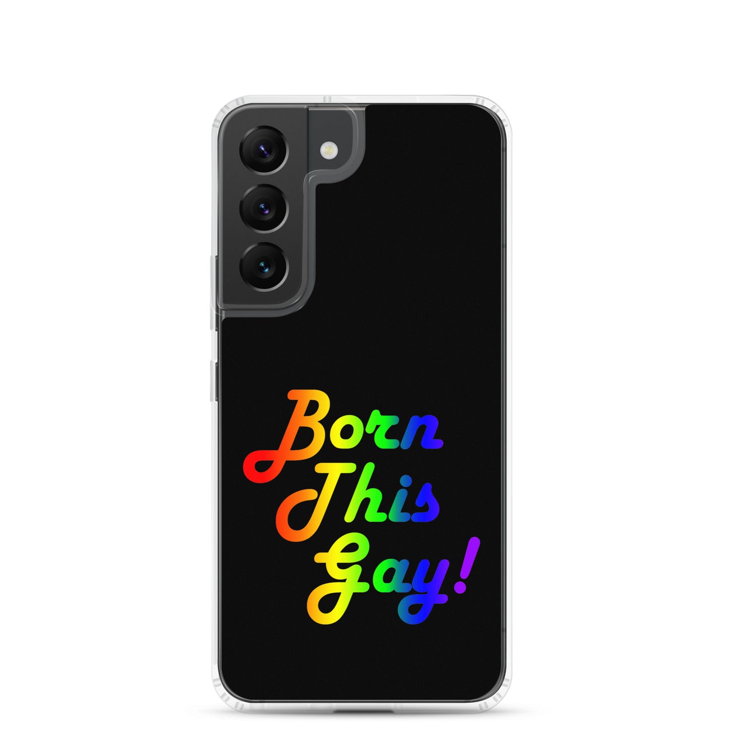 LGBTQ Pride Samsung Galaxy Cell Phone Case - Born This Gay Samsung Galaxy S22 Plus clear-case-for-samsung-samsung-galaxy-s22-case-on-phone-64126fd3c58b1