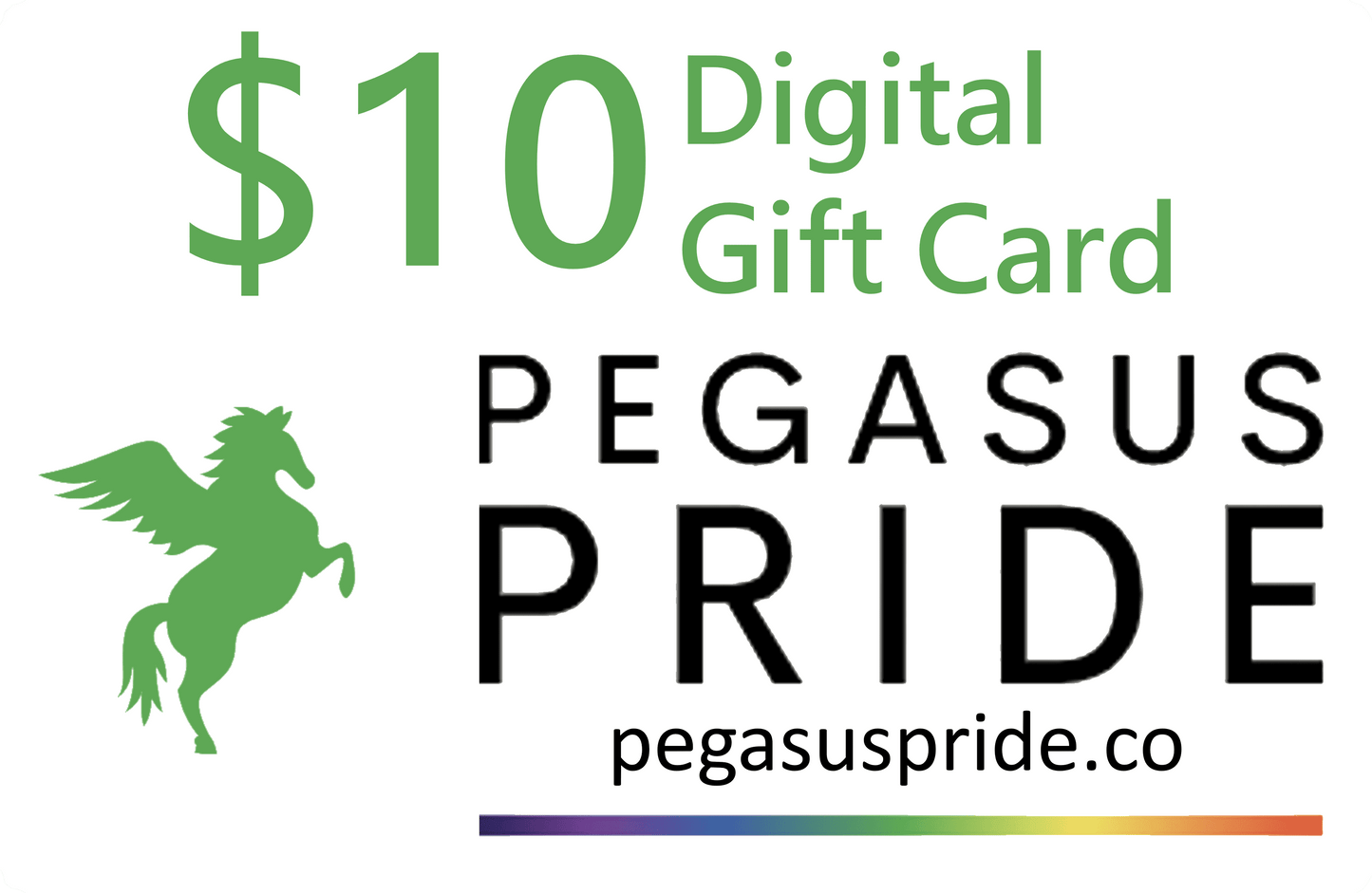 Pegasus Pride Gift Cards $10.00 giftcard10