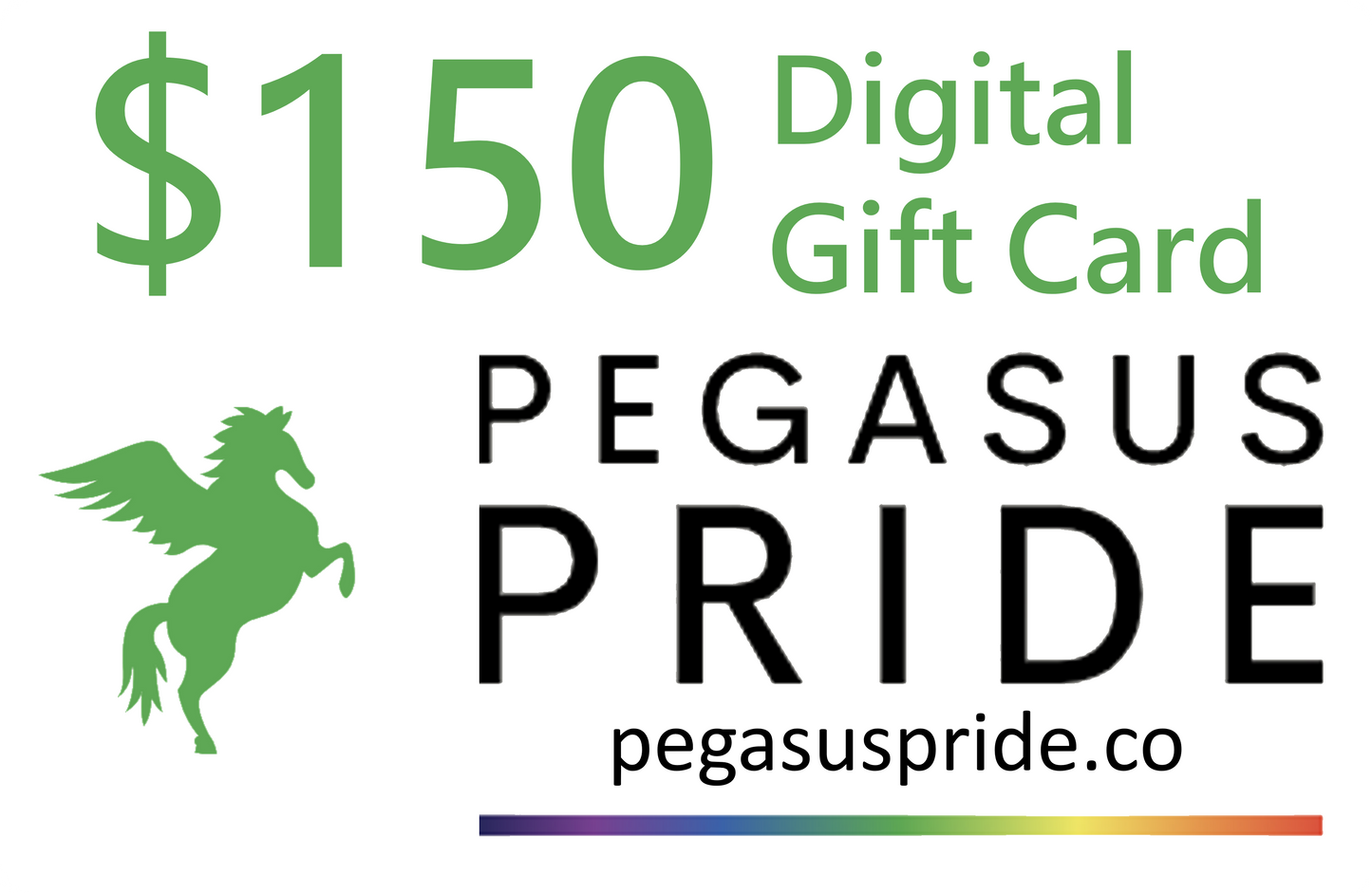 Pegasus Pride Gift Cards $150.00 giftcard150